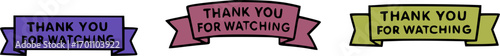 A set of three colorful, pixelated banners with the text 'Thank You For Watching' on a white background.