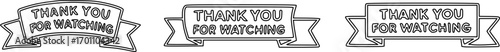 A set of three black and white ribbon banners with the text 'Thank You For Watching' isolated on a white background.