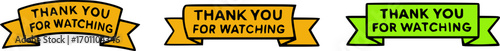 Three colorful 'Thank You For Watching' banners, including orange and green ribbon-style graphics, suitable for video outros or presentations.