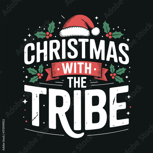 Christmas with the tribe festive design santa hat holly