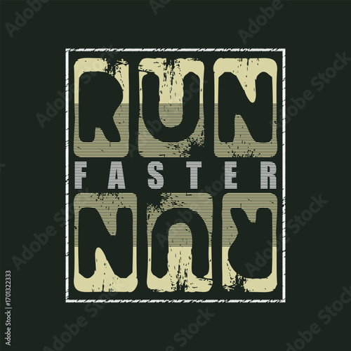 Run faster typography slogan for print t shirt design