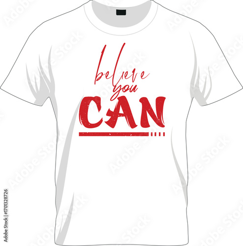 Belove you Can T shirt Vector Design