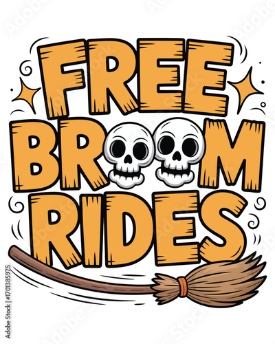 Vector art of free broom rides text with skulls and broom