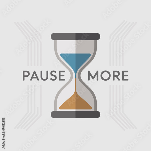 Stylized hourglass icon symbolizing pause and time management with text pause more in flat design style vector