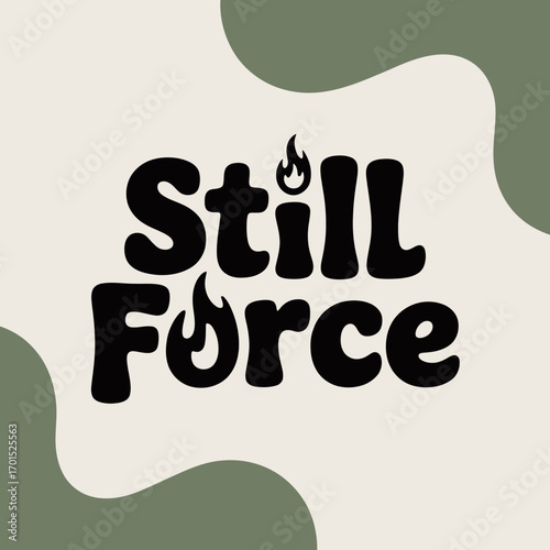 Still force bold typography with flame accents logo design for brands seeking dynamic energetic identity vector
