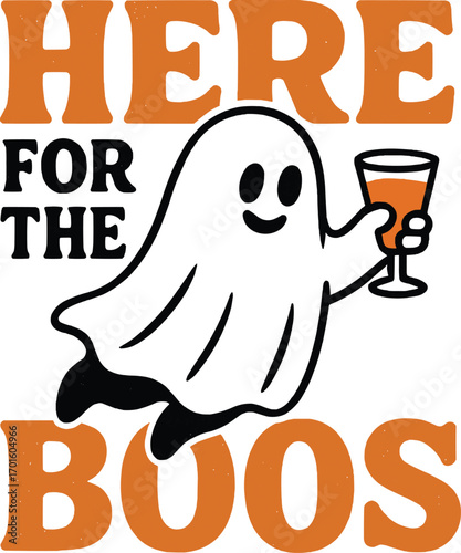 Here for the Boos Funny Ghost with Drink Halloween Party T-Shirt Design Illustration,generative ai