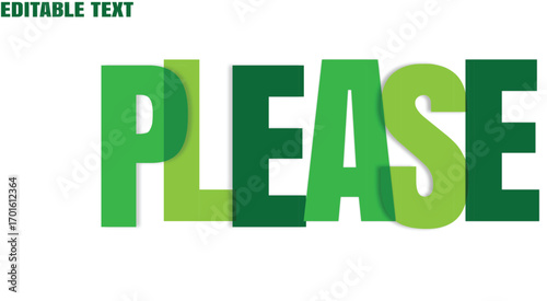Please inscription with green shades layered creatively over white background presents a clear text