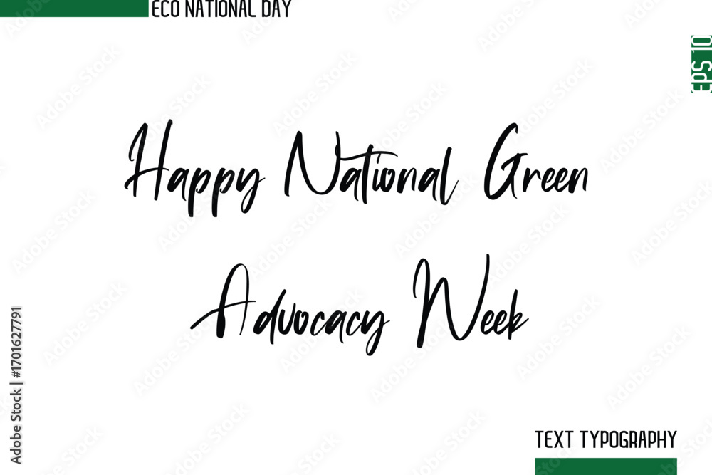 Fototapeta premium Happy National Green Advocacy Week Calligraphy Creative Vector Text Art Of Eco Friendly Festival