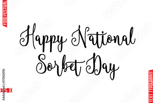 Happy National Sorbet Day   -Food Festival Name In Stylish Cursive Typography Text Lettering