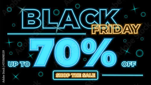 Black friday sale neon sign with 70% discount offer and shop now message.