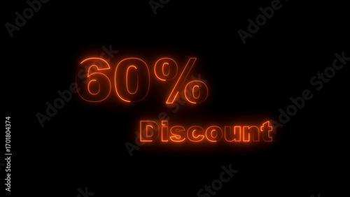 Sixty Percent Discount Neon Sign Glowing Orange on Black Background 60 percent sale