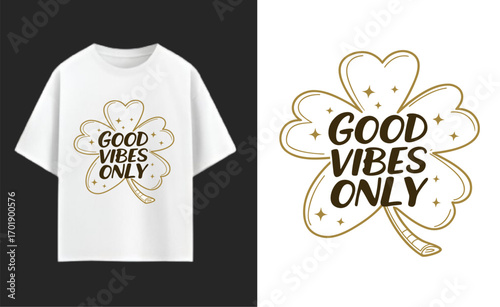 T Shirt Design Featuring a Clover with the Message Good Vibes Only