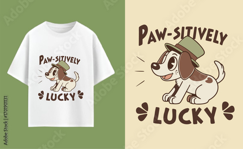 Cute Cartoon Dog Wearing a Hat T Shirt Design with Paw sitively Lucky Slogan