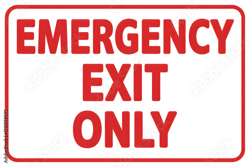 Emergency exit only sign in red and white with a red border indicating safety and evacuation route