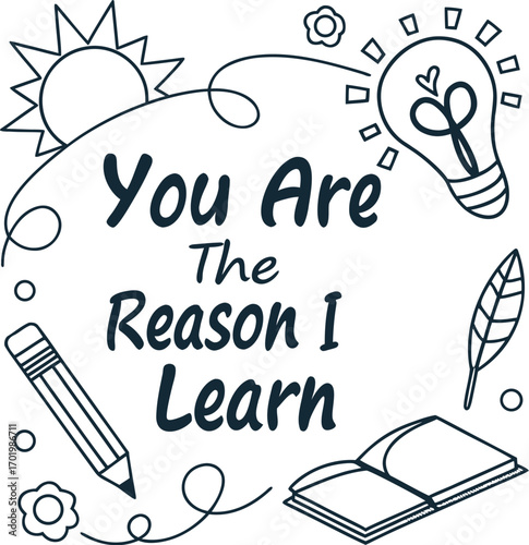 Vector art of you are the reason i learn text with sun, lightbulb, pencil, book illustration