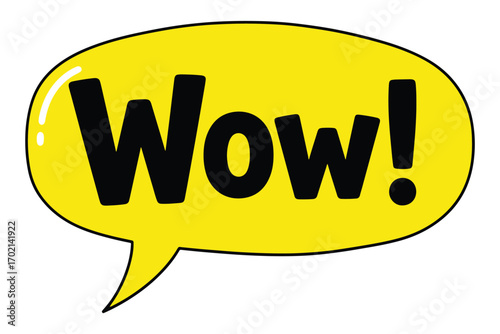 A yellow speech bubble isolated on white background with the word wow written in black, expressing surprise, excitement, or admiration vector illustration