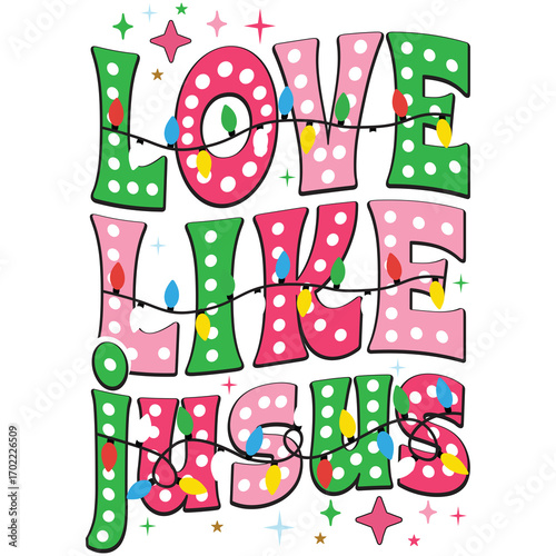 Love Like jesus - Retro christmas magic t shirt design, funny Vintage pinkmas illustration, festive season typography design sublimation
