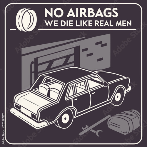 Bold typographic design with a dark humor slogan about embracing danger and masculinity