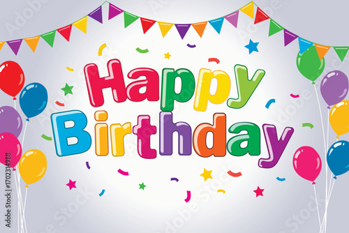festive inscription "Happy Birthday" multi-colored letters, each of a different color, cartoon style, glossy volumetric letters, against the background of balloons, confetti and garlands