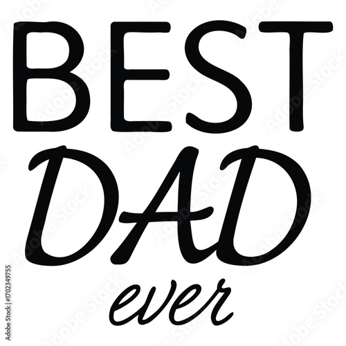 Stylish Best Dad Ever Calligraphy