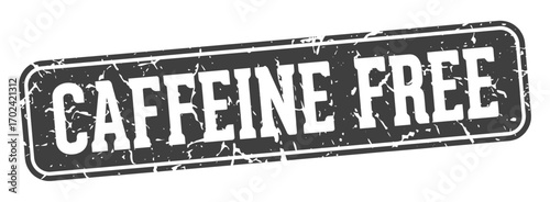 caffeine free rectangular sign. caffeine free stamp