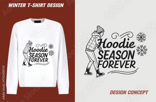 Winter T Shirt Design Featuring Skater Girl and the Phrase Hoodie Season Forever winter