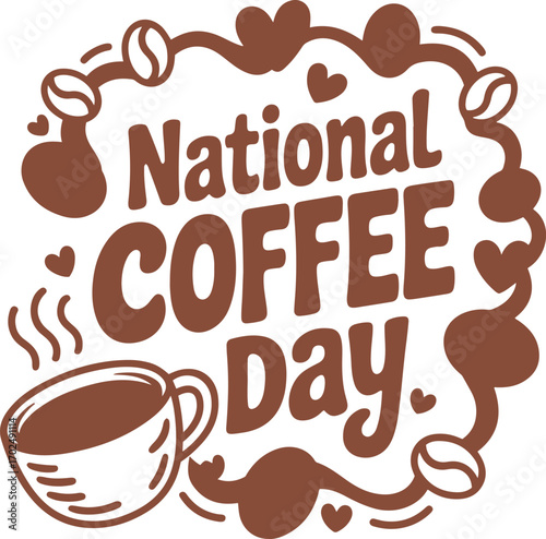 National Coffee Day text art with coffee cup, beans, hearts and steam Keywords: national coffee day