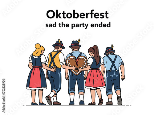 Five people in traditional Bavarian attire, including lederhosen and dirndls, stand with their backs turned, appearing sad that the Oktoberfest party has ended, one holding a gingerbread heart.