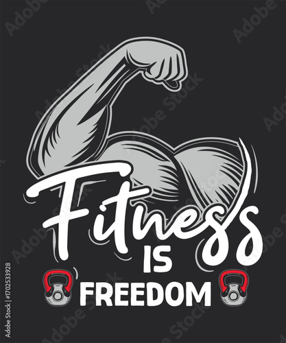 Fitness is  freedom hand muscles  fitness t-shirt design