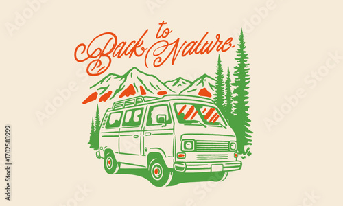  retro illustration of a camper van in the mountains. Vintage Back to Nature artwork for a t-shirt print