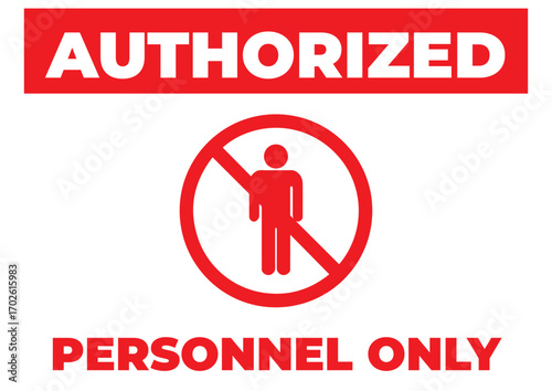 Sign for commercial establishment - authorized personnel only