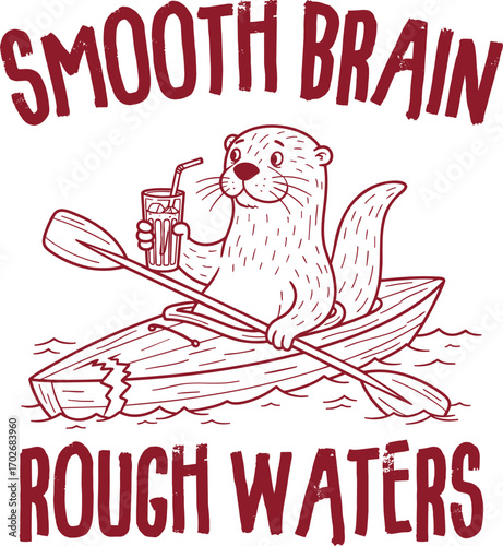 Funny Otter Kayaking with Drink – "Smooth Brain Rough Waters" Humorous Animal Cartoon Illustration for Stickers, T-Shirts, and Posters