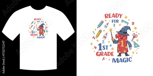 First Grade Magic: Whimsical design showcases a cheerful illustration of a one-shaped figure dressed as a wizard with a magic wand, pencil, ruler, and other school supplies, ready for school