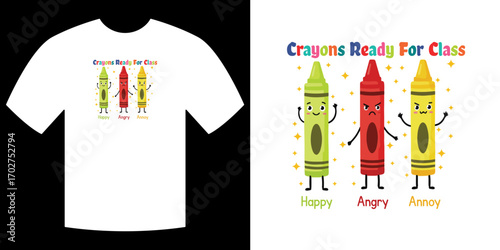 Crayons Ready For Class Graphic: A whimsical and vibrant design showcases expressive cartoon crayons ready for class on a t-shirt. Designed to evoke creativity and playfulness