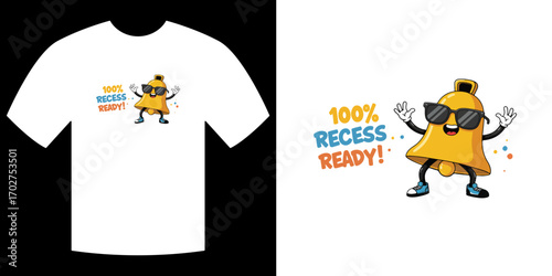 Recess Ready T-shirt: A stylish t-shirt design featuring a lively bell illustration with sunglasses, proclaiming 100% Recess Ready!,perfect for school and outdoor activities.