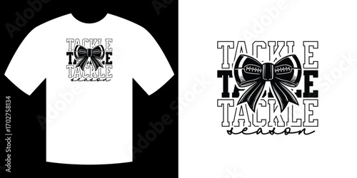 Tackle Season Typography: A vector image showcasing a crisp, monochromatic design featuring bold text that reads Tackle Season, creatively integrated with a graphic illustration of a bow.