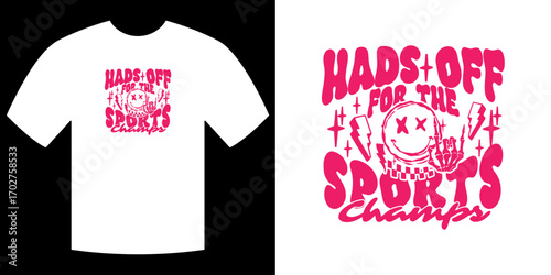 Sport Champs Shirt: Graphic design featuring a playful and empowering message.