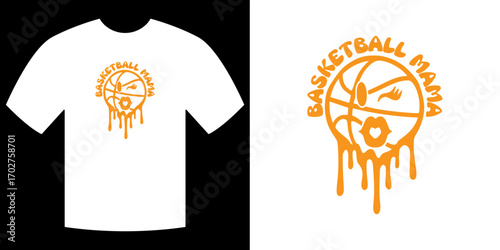 Basketball Mama T-Shirt Design: A trendy design showcases a stylized basketball with dripping effect paired with the text Basketball Mama.