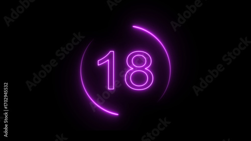 A dynamic circular animation, and glowing neon number 18 animation . on a black background. and creating a stunning video.4k video	
