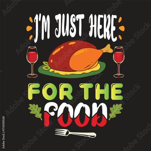i'm just here for the food