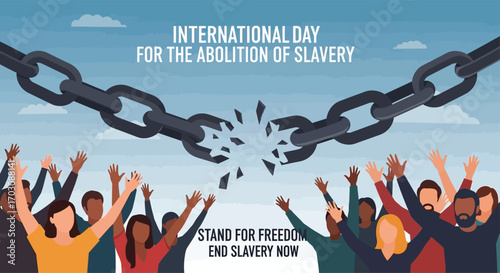 flat vector poster for International Day for the Abolition of Slavery, broken chains at the center, diverse people raising hands in freedom, minimal background with awareness text