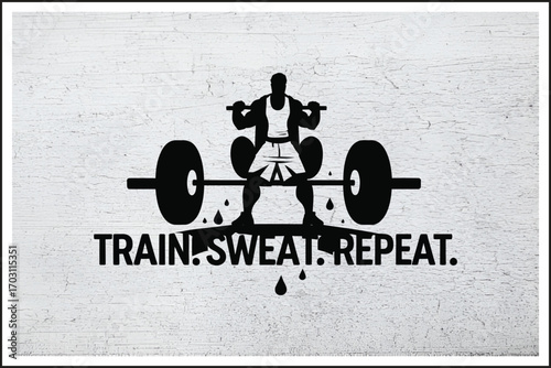 Train Sweat Repeat – Fitness Motivation,
Powerlifting Determination Artwork,
Gym Grind Black & White Design,
Strength Training Silhouette Poster