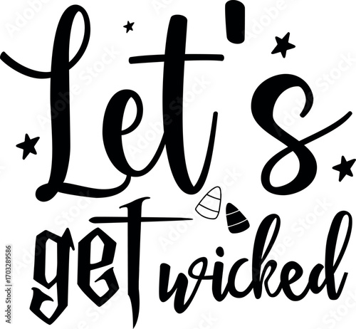 Lets get wicked halloween design with candy corn, halloween design, halloween vector file