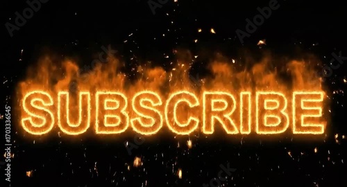 Fiery Subscribe Text Animation with Burning Flames and Sparks on Black Background