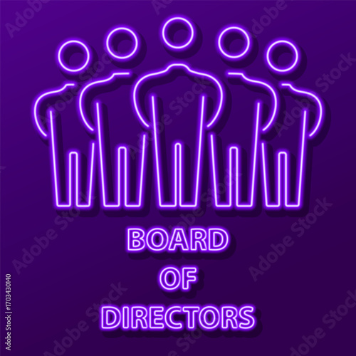board of directors neon sign, modern glowing banner design, colorful modern design trend on black background. Vector illustration.