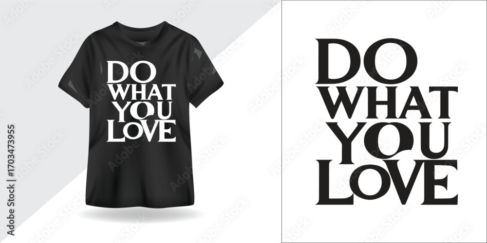 Naklejka premium Do What You Love | Motivational Quote Typography T-Shirt Design for Fashion & Wall Art