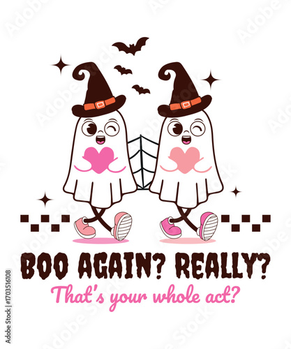 Funny Halloween Quote – “Boo Again? Really?”