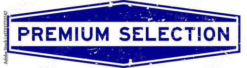 Grunge blue premium selection word hexagon seal stamp on white background
