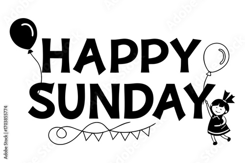 Happy sunday with balloons and a girl