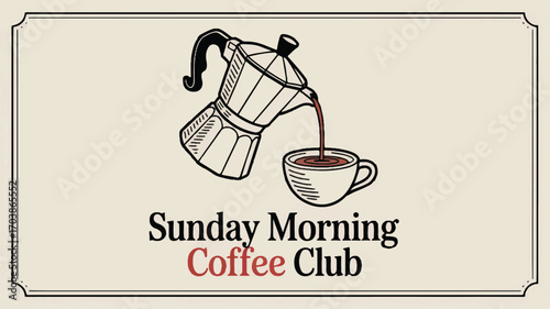 Vector art of sunday morning coffee club logo with moka pot pouring coffee into cup